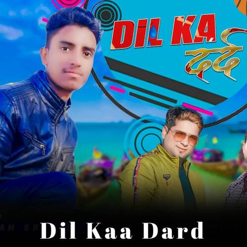 Dil Kaa Dard
