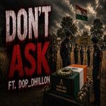 Don't ask dop_dhillon artwork