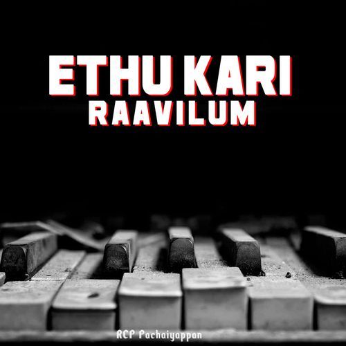 Ethu Kari Raavilum