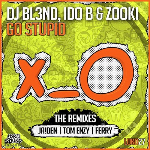 Go Stupid! (feat. Ido B & Zooki)