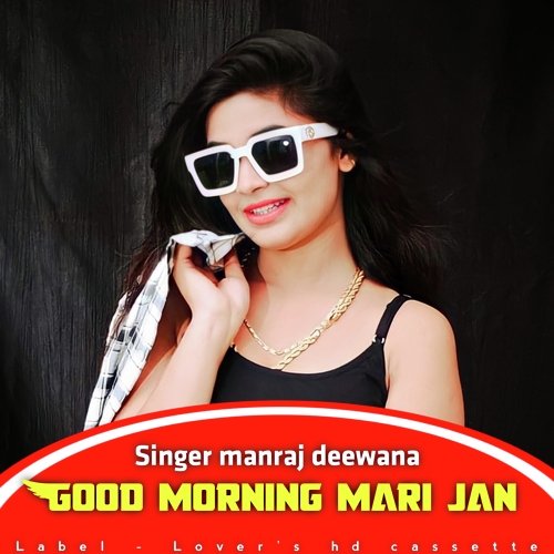 Good Morning Mari Jan