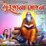 Guruji Na Bhajan, Vol. 3