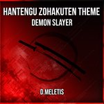 Hantengu Zohakuten Theme (From 'Demon Slayer')