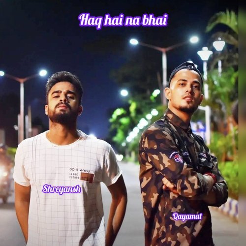 Haq Hai Na Bhai