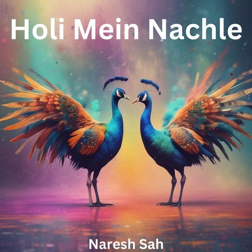 Holi Mein Nachle