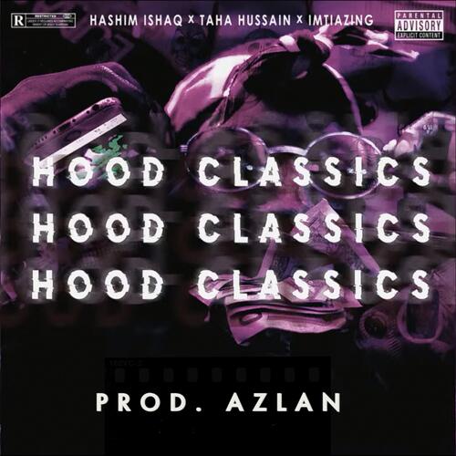 Hood Classics (feat. Hashim Ishaq, Taha Hussain, Imtiazing &amp; Azlan109)_poster_image