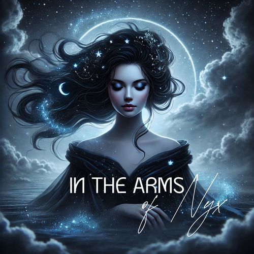 In the Arms of Nyx: Restful Realms, Night Goddess Lullabies