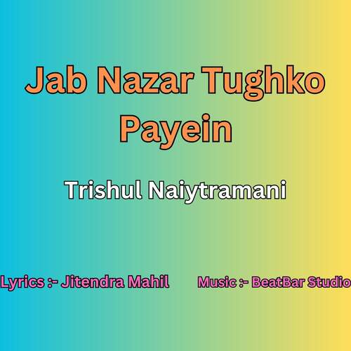 Jab Nazar Tughko Payein