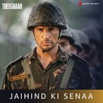 Jaihind Ki Senaa (From &quot;Shershaah&quot;)