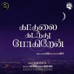 Kadhalai Kadandhu Pogiren-JQMqVTpfX1c