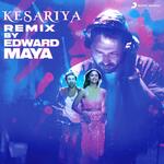 Kesariya (Edward Maya Remix)