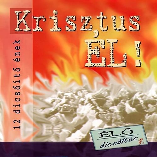 Krisztus él (Élő dicsőítés)