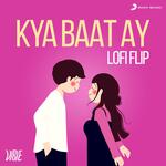 Kya Baat Ay (Lofi Flip) artwork