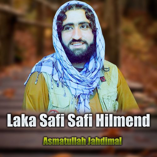 Laka Safi Safi Hilmend