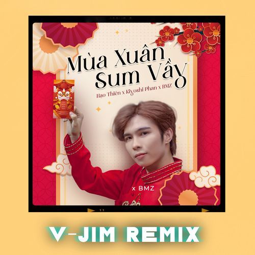 Mùa Xuân Sum Vầy (V-Jim Remix)