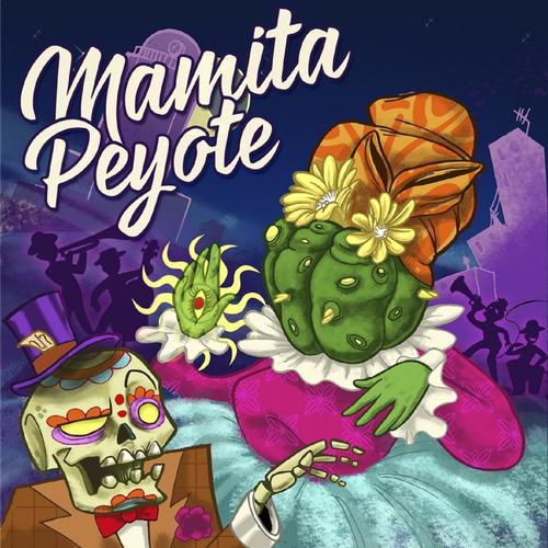 Mamita Peyote