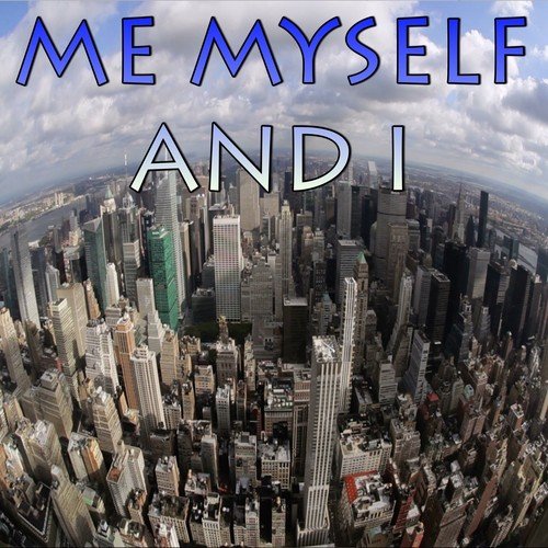 Me Myself I Tribute To G Eazy X Bebe Rexha Songs Download Free Online Songs Jiosaavn