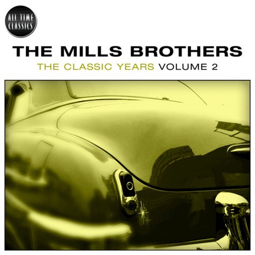 Mills Brothers - Classic Years Vol. 2