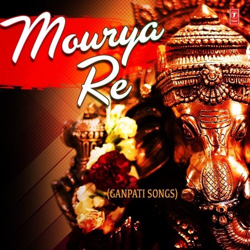 Ganpati Bappa Moryya - Song Download from Mourya Re (Ganpati Songs) @  JioSaavn