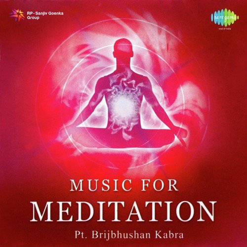 Music For Meditation - Pt. Brij Bhushan Kabra