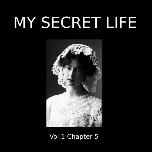 My Secret Life, Vol. 1, Chapter 5