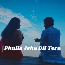 Phulla Jeha Dil Tera-PVEMCR1Abgo