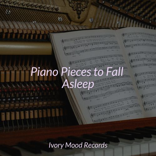 Piano Pieces to Fall Asleep