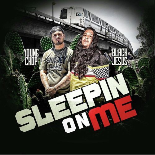 Sleepin On Me (feat. Young Chop)_poster_image