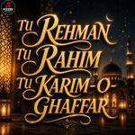 TU REHMAN TU RAHIM TU KARIM-O-GHAFFAR artwork