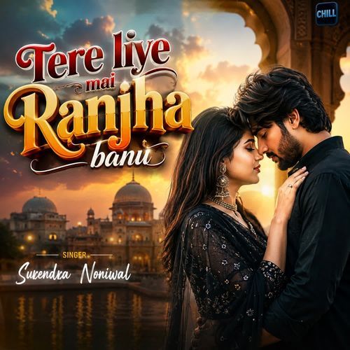 Tere Liye Mai Ranjha Banu