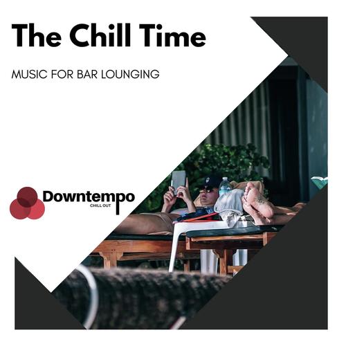 The Chill Time: Music for Bar Lounging