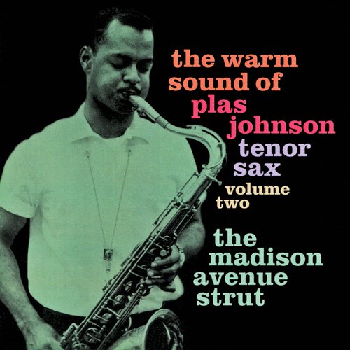 The Warm Sound of Plas Johnson Tenor Sax, Vol. 2 - The Madison Avenue Strut