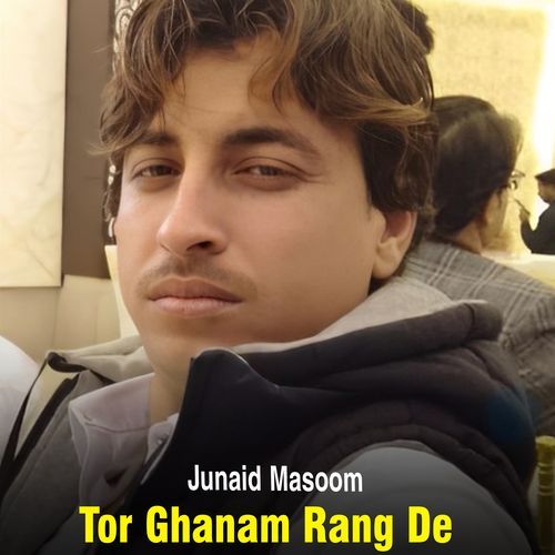 Tor Ghanam Rang De