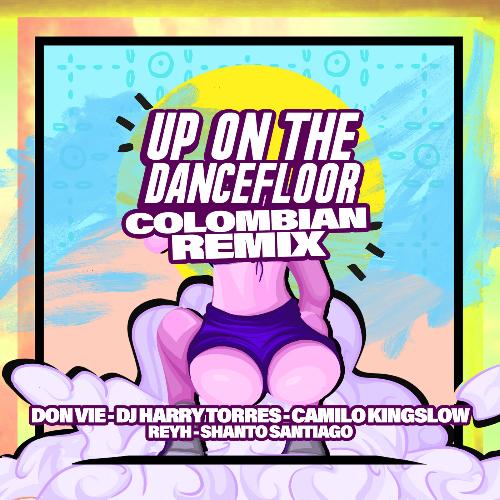 Up on the Dancefloor (Colombian Remix)_poster_image