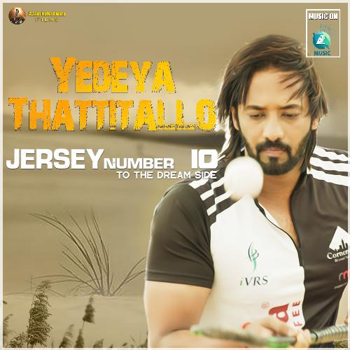 Yedeya Thattitallo (From "Jersey Number 10")