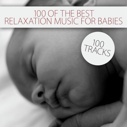 100 of the Best Relaxation Music for Babies