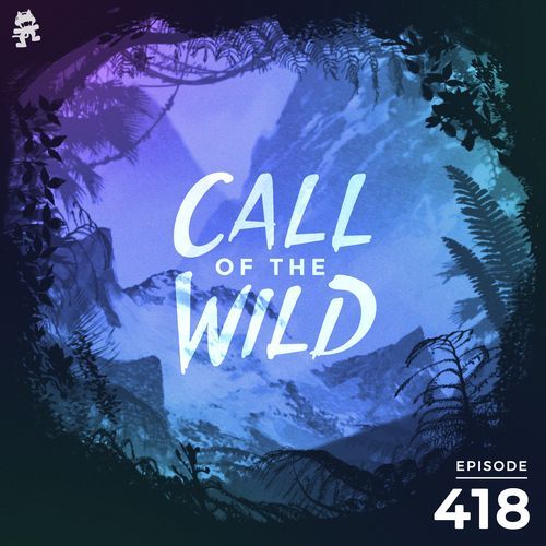 418 - Monstercat Call of the Wild cover art