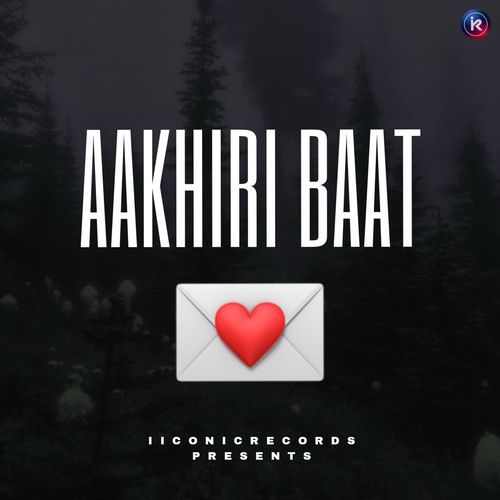 AAKHIRI BAAT