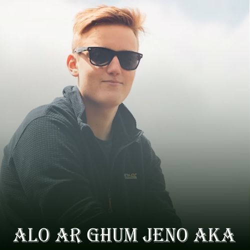 Alo Ar Ghum Jeno Aka