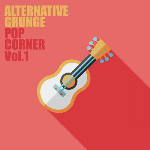 Alternative Grunge Pop Corner, Vol. 1
