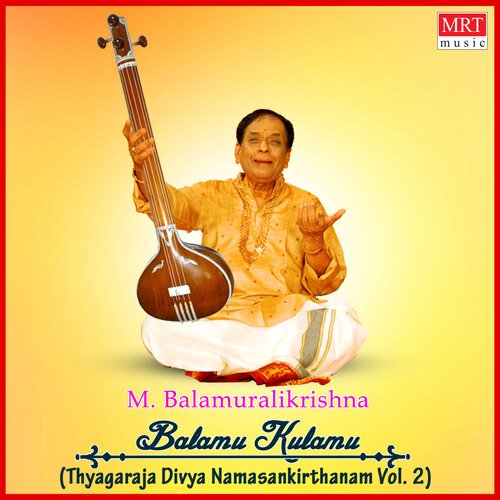 Balamu Kulamu Thyagaraja Divya Namasankirthanam, Vol. 2
