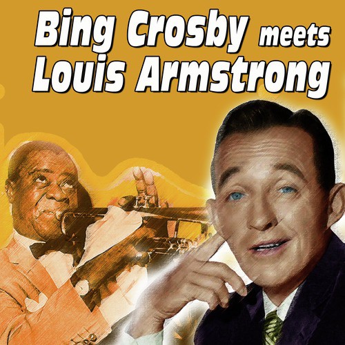 Bing Crosby Meets Louis Armstrong