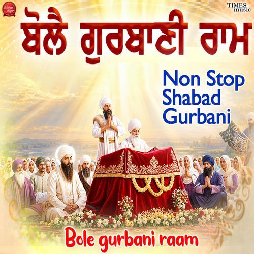 Bole Gurbani Raam