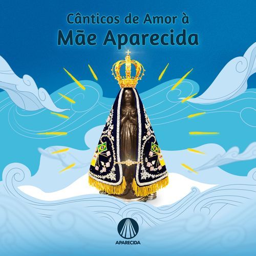 Cânticos de Amor a Mãe Aparecida