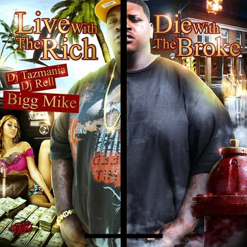 DJ Tazmania & DJ Rell Present: Live with the Rich Die with the Broke