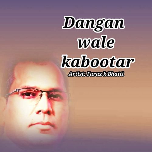 Dangan Wale Kabootar