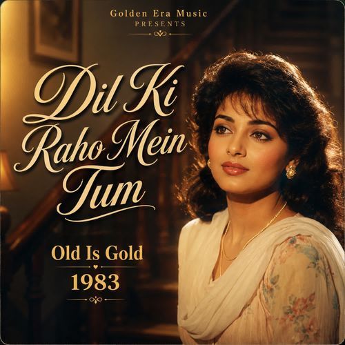 Dil Ki Raho Mein Tum