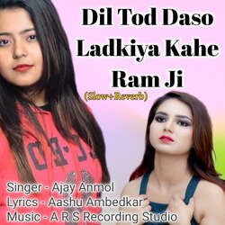 Dil Tod Daso Ladkiya Kahe Ram Ji (Slow+Reverb)-XT4SYkFnVUM