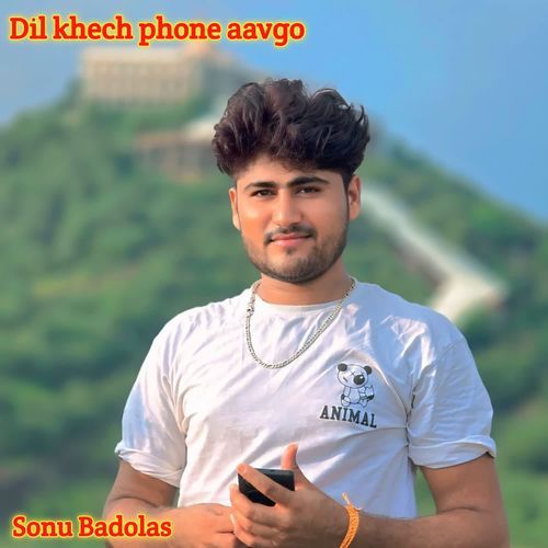 Dil khech phone aavgo