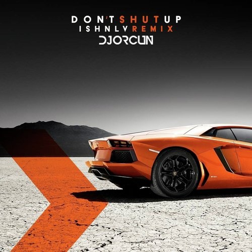 Don't Shut Up (ISHNLV Remix)_poster_image